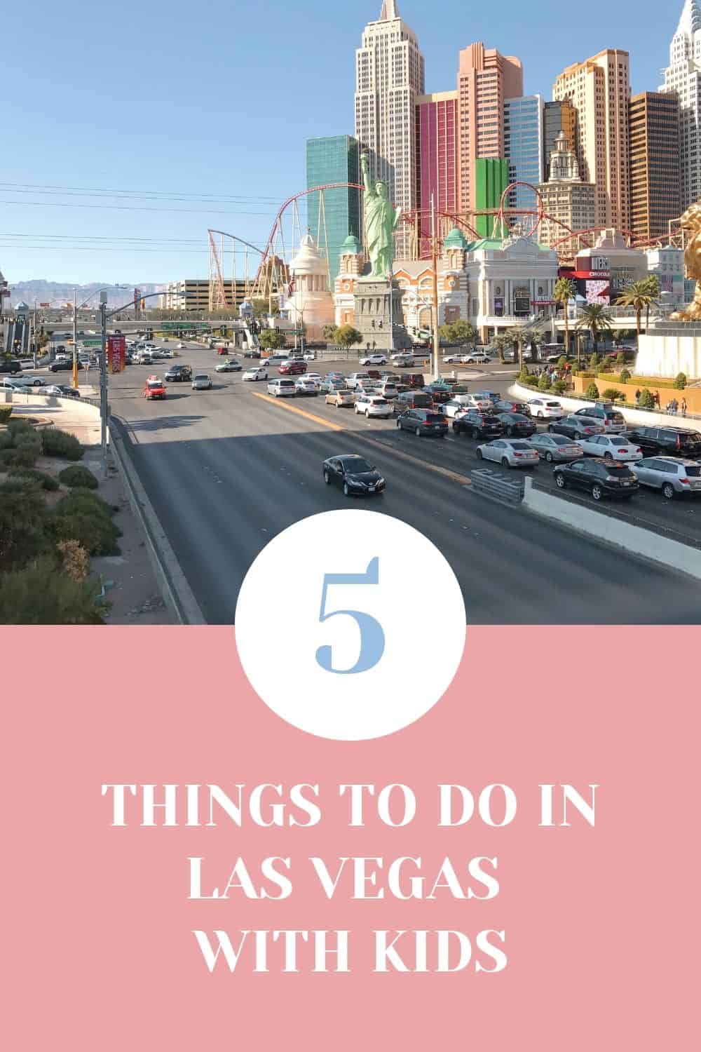 5 Things To Do In Las Vegas With Kids